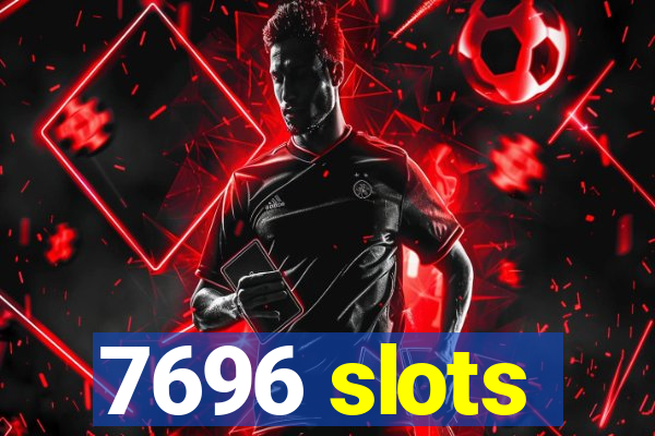 7696 slots